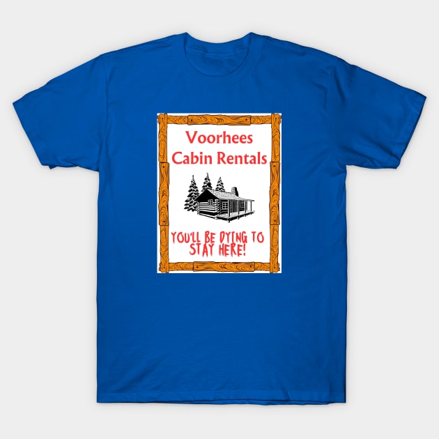 Voorhees Cabin Rentals T-Shirt by Out of the Darkness Productions